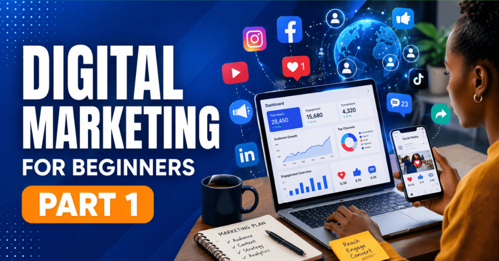 Thumbnail with a deep blue gradient background on the left displaying bold white text “DIGITAL MARKETING FOR BEGINNERS” and an orange “PART 1” label. On the right, a Black woman uses a laptop and smartphone while social media icons, engagement symbols, and analytics charts float around, representing online presence, connectivity, and digital interaction.